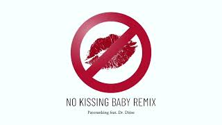 NO KISSING BABY REMIX  PATORANKING FEAT DRDIÈSE [upl. by Mickelson]