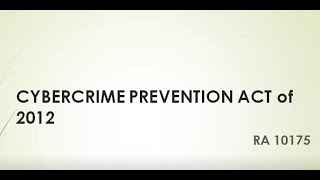 Cybercrime Prevention Act of 2012  RA 10175 [upl. by Trebled]