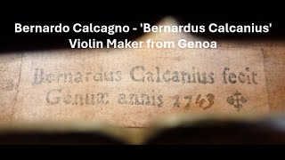 Bernardo Calcagno Bernardus Calcanius  Genoese Violin Maker [upl. by Kelbee]