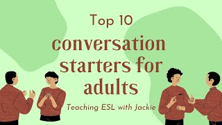 Top 10 conversation starters for adults  ESL Conversation amp Discussion Topics [upl. by Jason199]