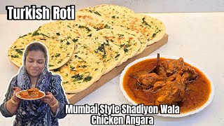 Mumbai Style Shadiyon Wala Chicken Angara  Soft Turkish Roti  Best Combination  Recipe With Vlog [upl. by Tobi]