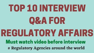 Top 10 Regulatory Affairs interview Questions and answers  Freshers  Pharmaceutical industry [upl. by Nylasoj]