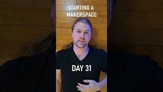 DAY 31  STARTING A MAKERSPACE makerspace [upl. by Nelleh564]