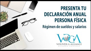 Presenta tu Declaración Anual  Persona Física Régimen de Sueldos y Salarios 2022 [upl. by Baptlsta]