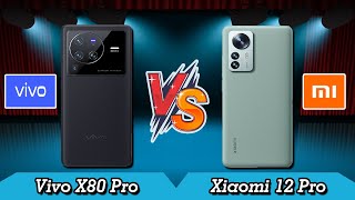 Vivo X80 Pro vs XIaomi 12 Pro [upl. by Anaihsat929]