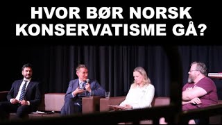 Hvor bør norsk konservatisme gå  Asle Toje Alexander Z Ibsen Kathrine J Moore [upl. by Meit]