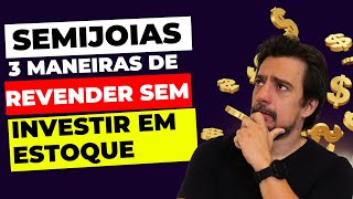 Como Revender Semijoias SEM INVESTIR EM ESTOQUE [upl. by Rednasxela]