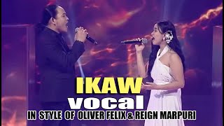 IKAW VOCAL IN STYLE OF OLIVER FELIX amp REIGN MARPURI CONTEST PIECE vocal [upl. by Christiansen]