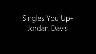 Singles You Up  Jordan Davis lyrics [upl. by Dodds]