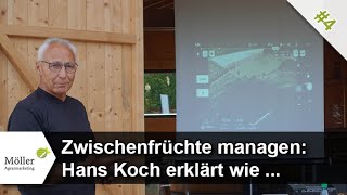 Zwischenfrüchte erfolgreich managen Hans Koch erklärt wie Zwischenfruchtmanagement  4 von 4 [upl. by Stoops33]