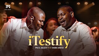 PAUL AKADI FEAT DARE DAVID  I TESTIFY [upl. by Ennaillek]