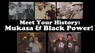 Meet Your History Mukasa amp Black Power [upl. by Oira46]