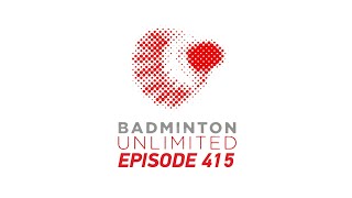 Badminton Unlimited Episode 415  World Champion Dream Fulfilled  BWF 2021 [upl. by Nwahsel]