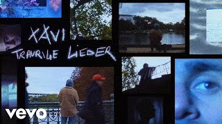 Xavi  Traurige Lieder Official Video [upl. by Tierell900]