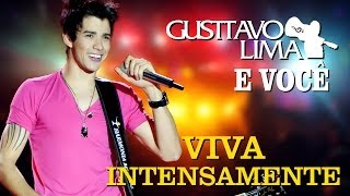 Gusttavo Lima  Viva Intensamente  DVD Gusttavo Lima e Você Clipe Oficial [upl. by Mil]