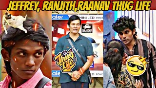 Jeffrey 😈 Ranjith 💥Raanav 🔥 Thug Life  Bigg Boss Season 8 Tamil [upl. by Yakcm]