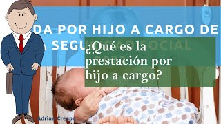 ¿Qué es la prestación por hijo a cargo [upl. by Ahsekyt]