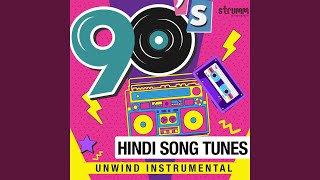 Dil Hoom Hoom Kare Unwind Instrumental [upl. by Edie]