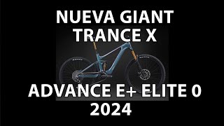 NUEVA GIANT 2024 TRANCE X ADVANCED E ELITE 0 [upl. by Sehcaep]