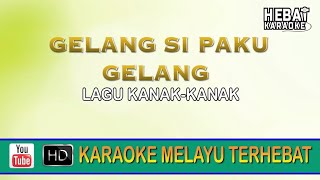 Gelang Si Paku Gelang  Karaoke l Minus One  Tanpa Vocal  Lirik Video HD [upl. by Laersi]