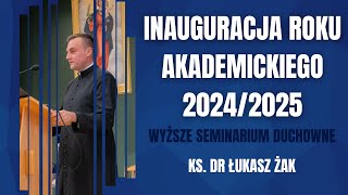 Inauguracja roku akademickiego WSD DWP 20242025  ks dr Łukasz Żak [upl. by Anytsirhc515]