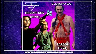 Dystopia E17 Zardoz 1974 amp Logans Run 1976 [upl. by Eecyac]