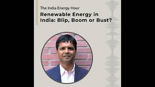 Renewable Energy in India Blip Boom or Bust  Episode 1 [upl. by Brenner]