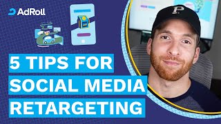 5 Tips For Social Media Retargeting To Boost Your ROI [upl. by Ellerad262]