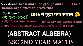 Important question ABSTRACT ALGEBRA  BSc maths part 2  solve example of homomorphishm [upl. by Igig]