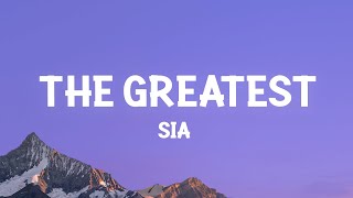 Sia  The Greatest Lyrics [upl. by Nivrad]