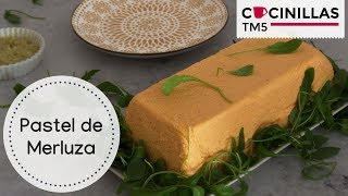 Pastel de Merluza  Falso Pastel de Cabracho  Recetas Thermomix [upl. by Noiraa55]