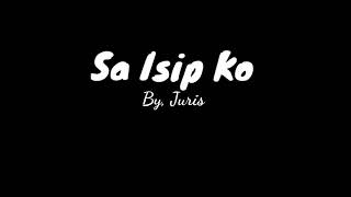 SA ISIP KO by Juris KARAOKE [upl. by Pembroke]