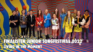 FINALISTEN JSF 2022  LIVING IN THE MOMENT 🎶 OFFICIAL MUSIC VIDEO  JUNIOR SONGFESTIVAL 2022 🇳🇱 [upl. by Middendorf]