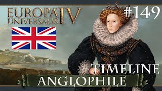 EU4 Anglophile  149  Timeline Recap [upl. by Alyad930]