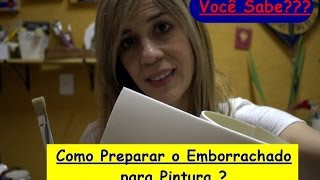 COMO PINTAR EMBORRACHADO PASSO A PASSO  Preparando o emborrachado [upl. by Aivul]