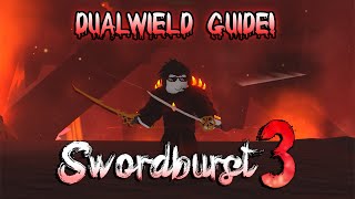 SWORDBURST 3 The DUAL WIELDING Guide [upl. by Demaria]