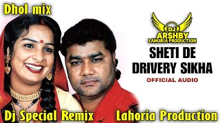 CHHETI DE DRIVARI SIKHA Dhol Remix  Ft Dj Lahoria Production Dj Arsh Production New Punjabi Mix [upl. by Eenwahs]