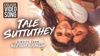 Tale Suttuthey  Neeyum Naanum  Official Video  Bala Ganapathi William  Jasmin Michael [upl. by Dier]