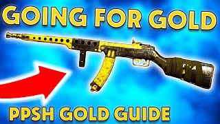 FASTEST WAY TO GET PPSH GOLD  GOLD CAMO GUIDE – COD VANGUARD [upl. by Deaner148]