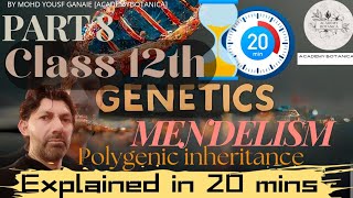 GENETICS  MENDELISM  POLYGENIC INHERITANCE  MOHD YOUSF GANAIE BOTANY SIR  CLASS 12TH  PART 8 [upl. by Nnylhtak]