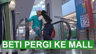 BETI PERGI KE MALL [upl. by Teodora]