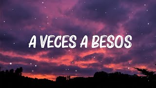 Greeicy  A Veces A Besos Letra [upl. by Ann-Marie]