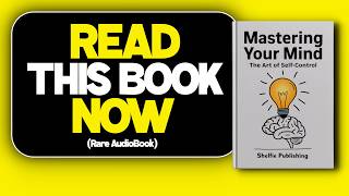 THIS AUDIOBOOK WILL CHANGE EVERYTHING  MASTERING YOUR MIND THE ART OF SELFCONTROL  AUDIOBOOK [upl. by Dru]