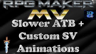 RPG Maker MV Slower ATB  Custom SV Animation [upl. by Hauge]