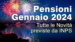 Pensioni Gennaio 2024 tutte le Novità Inps [upl. by Kappenne]