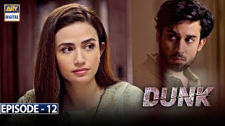 Dunk Episode 12 Subtitle Eng  10th March 2021  ARY Digital Drama [upl. by Dan876]