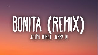 Jeeiph Noriel Jerry Di  Bonita Remix LetraLyrics ft Big Soto Cauty [upl. by Moises]