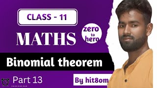 NCERT CLASS 11  MATHS  BINOMIAL THEOREM  PART 13  by Hit8OM [upl. by Timotheus532]