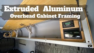 Extruded Aluminum Overhead Cabinet Framing  DIY Sprinter camper van [upl. by Stanton]