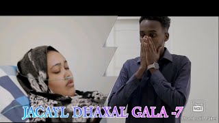 Jacayl Dhaxal Gala part 7 [upl. by Dodge]